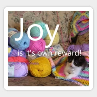 Tuxedo Cat Joy is it's own Reward! - Inspirational Quotes Happy Kitten Sticker